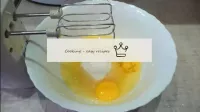 Beat the eggs with sugar. ...