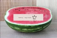 Watermelon should be chosen ripe, with a thin skin...