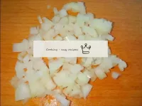 Cut the onions into small cubes...