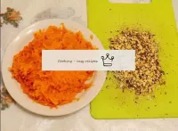 Finely chop walnuts, rub carrots on grater. ...