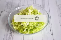 Cut the Beijing cabbage into small pieces. ...