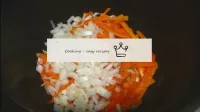 Peel the onions, peel and add to the carrots. Set ...