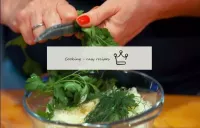 Put dill and parsley greens in a bowl to taste. ...